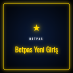 Betpas Yeni Giriş